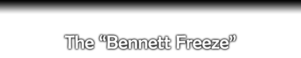 The "Bennett Freeze"